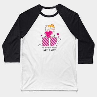 All You Need is Love and a Cat - Cat Lover Baseball T-Shirt